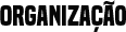 ORGANIZAÇÃO